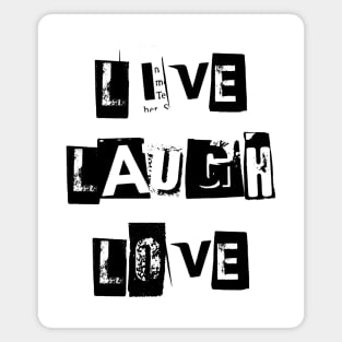 Live Laugh Love | Extortion Magnet